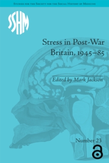 Image for Stress in post-war Britain: 1945-85