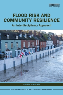 Image for Flood risk and community resilience  : an interdisciplinary approach