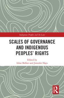 Image for Scales of governance and indigenous peoples: new rights or same old wrongs?