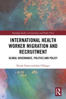 Image for Global health labour migration governance, politics and policy