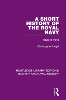 Image for A short history of the Royal Navy: 1805-1918