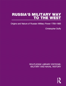 Image for Russia's military way to the West: origins and nature of Russian military power, 1700-1800
