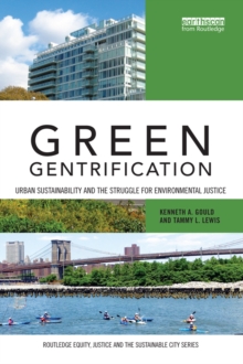 Image for Green gentrification: urban sustainability and the struggle for environmental justice