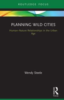 Image for Wild Cities: Spatial Planning in the Urban Age