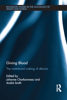 Image for Giving blood: the institutional making of altruism