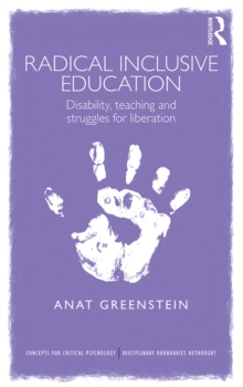 Image for Radical inclusive education: disability, teaching, and struggles for liberation