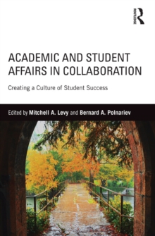 Image for Academic and student affairs in collaboration: creating a culture of student success