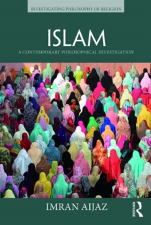 Image for Islam: a contemporary philosophical investigation
