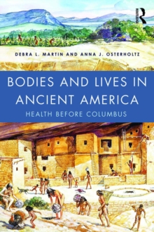 Image for Bodies and lives in ancient America: health before Columbus