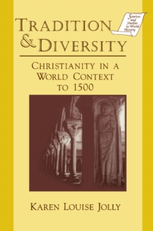 Image for Tradition & diversity: Christianity in a world context to 1500
