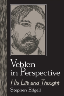 Image for Thorstein Veblen and the persistence of capitalism: work, consumption, patriotism and social integration.