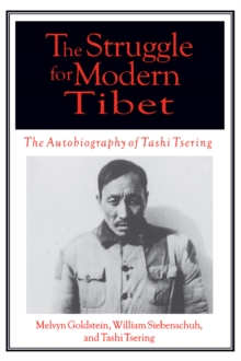 Image for The struggle for modern Tibet: the autobiography of Tashi Tsering