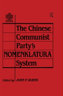 Image for The Chinese Communist Party's Nomenklatura system: a documentary study of party control of leadership selection, 1979-1984