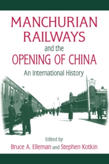 Image for Manchurian railways and the opening of China: an international history