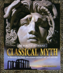 Image for Classical myth: a treasury of greek and roman legends, art, and history