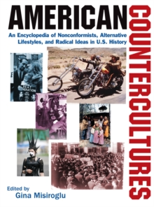 Image for American countercultures: an encyclopedia of nonconformists, alternative lifestyles, and radical ideas in U.S. history