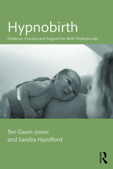 Image for Hypnobirth: evidence, practice and support for birth professionals