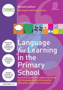 Image for Language for learning in the primary school: a practical guide for supporting pupils with language and communication difficulties across the curriculum