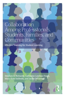Image for Collaboration among professionals, students, families, and communities: effective teaming for student learning