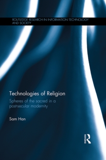 Image for Technologies of religion: spheres of the sacred in a post-secular modernity