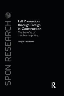 Image for Fall prevention through design in construction: the benefits of mobile computing