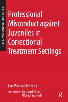Image for Professional misconduct against juveniles in correctional treatment settings