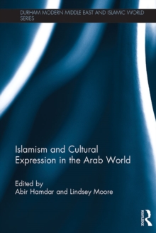 Image for Islamism and cultural expression in the Arab world