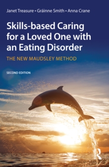 Image for Skills-based Caring for a Loved One with an Eating Disorder: The New Maudsley Method