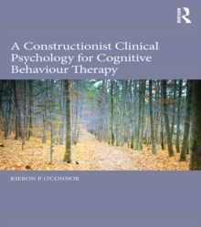 Image for A constructionist clinical psychology for cognitive behaviour therapy