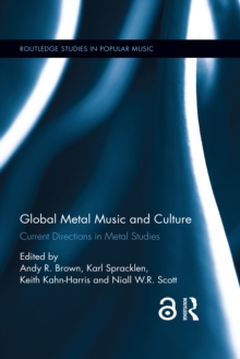 Image for Global metal music and culture: current directions in metal studies