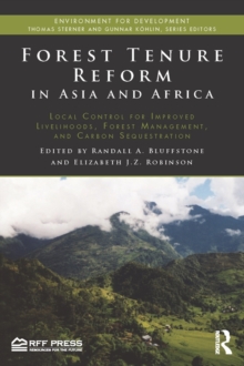 Image for Forest tenure reform in Asia and Africa: local control for improved livelihoods, forest management, and carbon sequestration