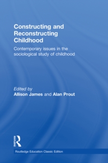 Image for Constructing and reconstructing childhood: contemporary issues in the sociological study of childhood