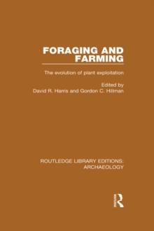 Image for Foraging and farming: the evolution of plant exploitation