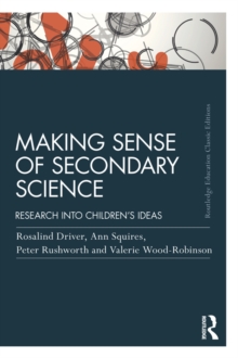 Image for Making sense of secondary science: research into children's ideas