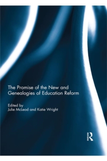 Image for The promise of the new and genealogies of education reform