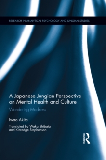 Image for A Japanese Jungian perspective on mental health and culture: wandering madness