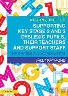 Image for Supporting key stage 2 and 3 dyslexic pupils, their teachers and support staff: the dragonfly worksheets