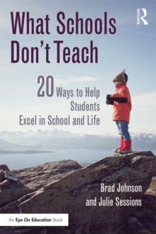 Image for What schools don't teach: 20 ways to help students excel in school and life