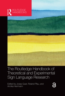Image for The Routledge Handbook of Theoretical and Experimental Sign Language Research