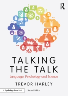 Image for Talking the Talk: Language, Psychology and Science