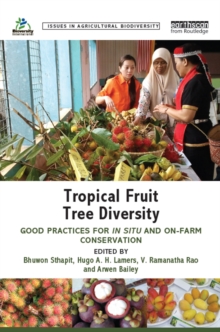 Image for Tropical Fruit Tree Diversity: Good practices for in situ and on-farm conservation