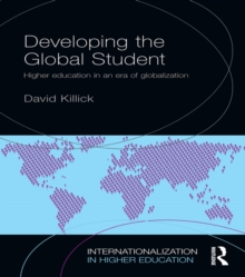 Image for Developing the global student: higher education in an era of globalization