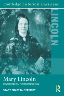 Image for Mary Lincoln: southern girl, northern woman