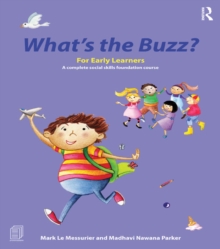 Image for What's the buzz?: for early learners : a complete social skills foundation course
