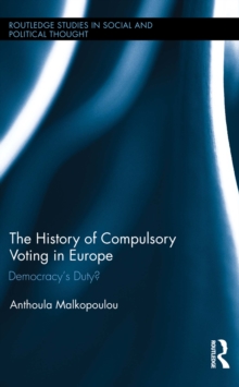 Image for The history of compulsory voting in Europe: democracy's duty?