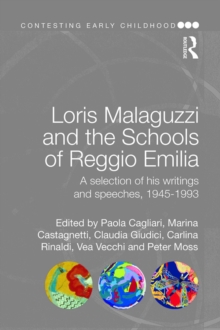 Image for Loris Malaguzzi and the schools of Reggio Emilia: a selection of his writings and speeches, 1945-93.