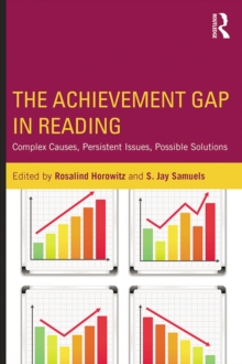 Image for The achievement gap in reading: complex causes, persistent issues, possible solutions