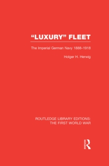 Image for 'Luxury' fleet: the Imperial German navy, 1888-1918