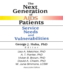 Image for The next generation of AIDS patients: service needs and vulnerabilities