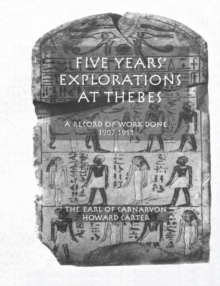 Image for Five years' explorations at Thebes: a record of work done, 1907-1911